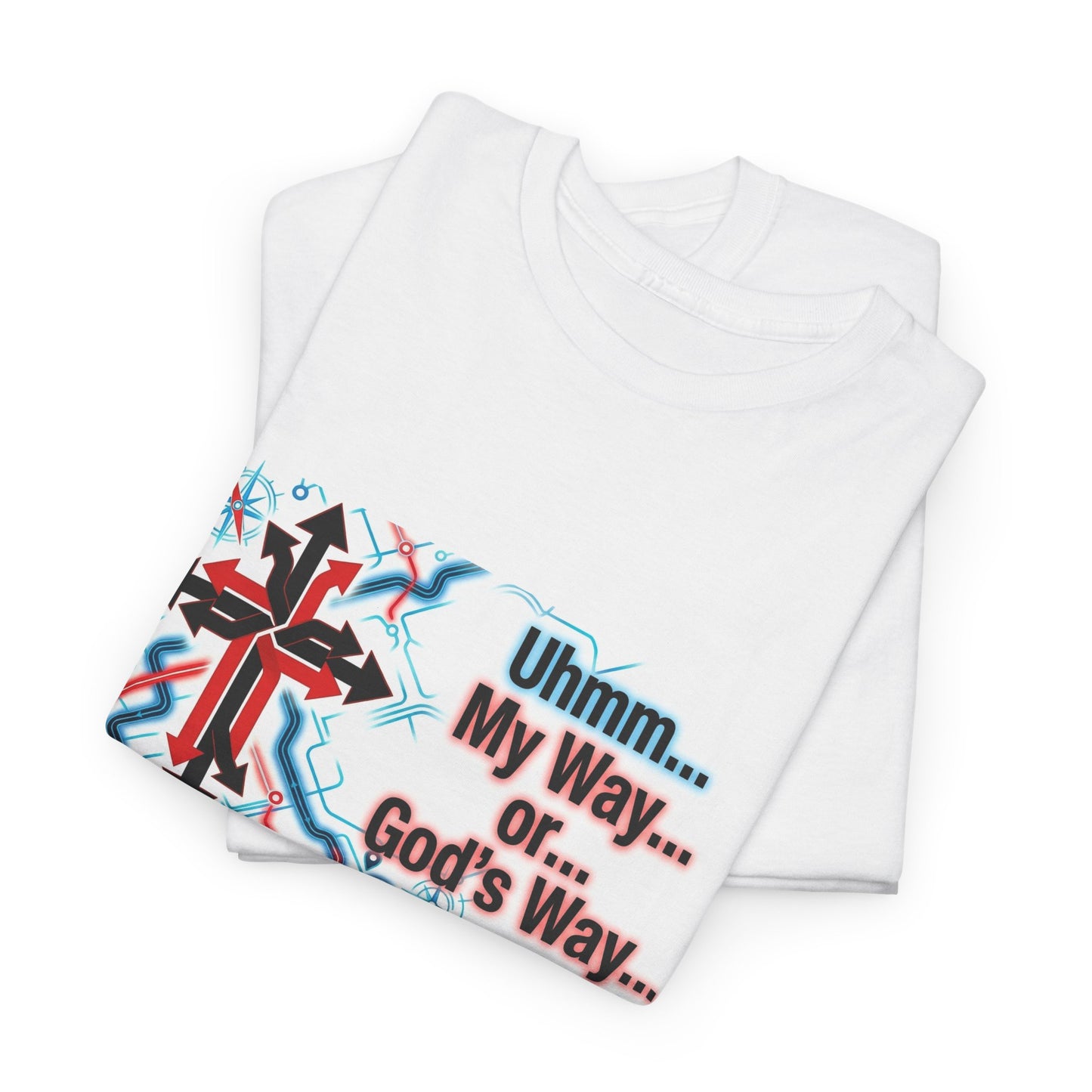 Christian T-Shirt – “My Way or God’s Way” Psalm 18:30 | Faith Apparel