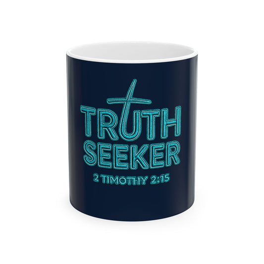 Truth Seeker 11 oz Ceramic Mug | 2 Timothy 2:15