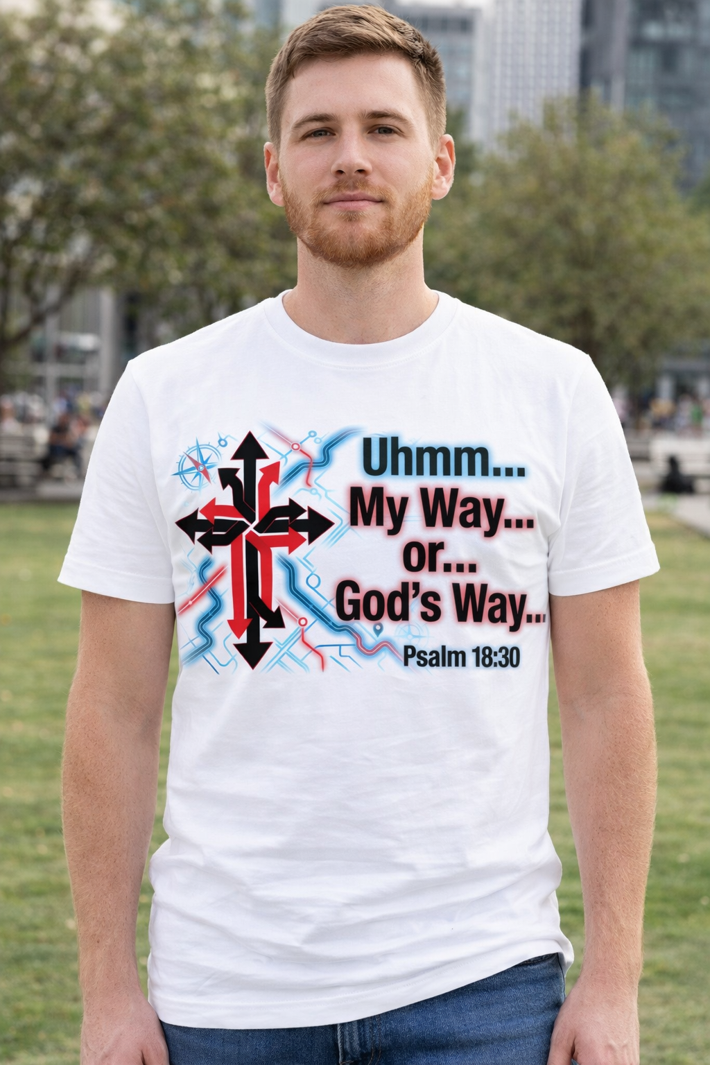 Christian T-Shirt – “My Way or God’s Way” Psalm 18:30 | Faith Apparel